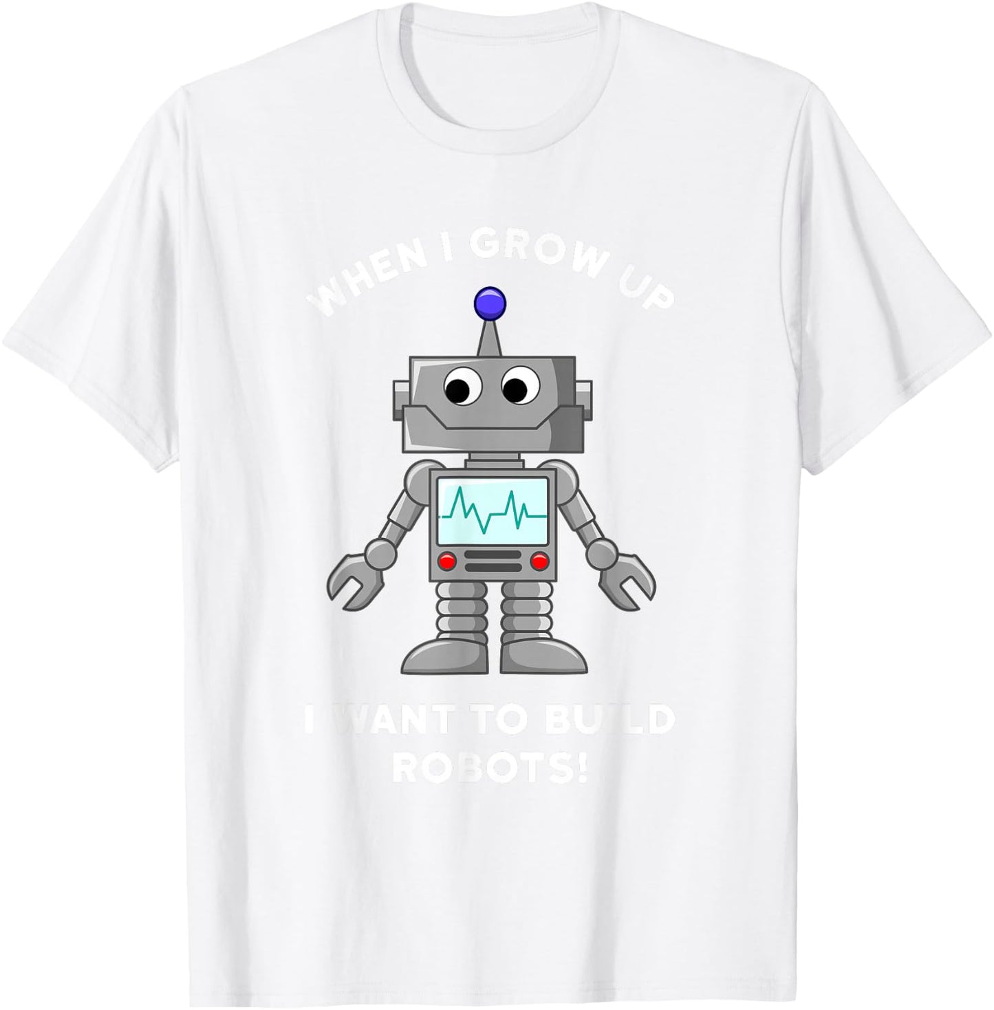 Kids Robot Shirt - When I Grow Up I Want to Build Robots T-Shirt - T-Shirt | White