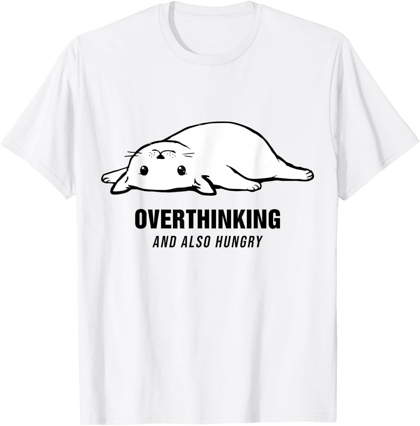 Overthinking and Also Hungry Funny A Cat T-Shirt - T-Shirt | White