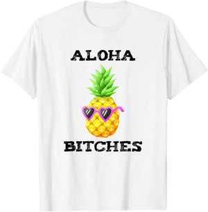 Hawaiian Aloha Bitches Maui Pineapple Party Gift T-Shirt - T-Shirt | White