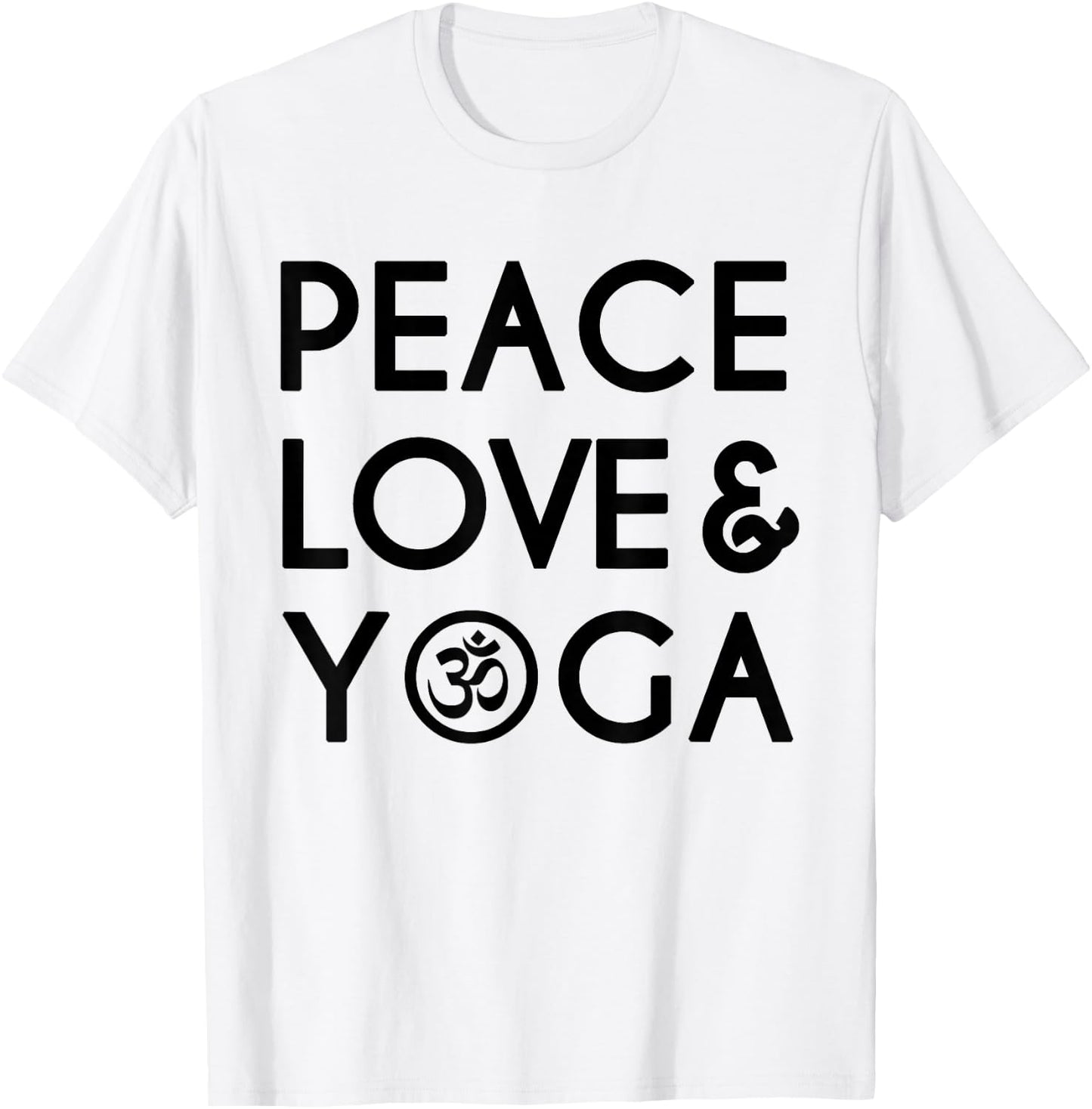 Peace Love and Yoga Om Symbol Yogi Yoga Quote T-Shirt - T-Shirt | White