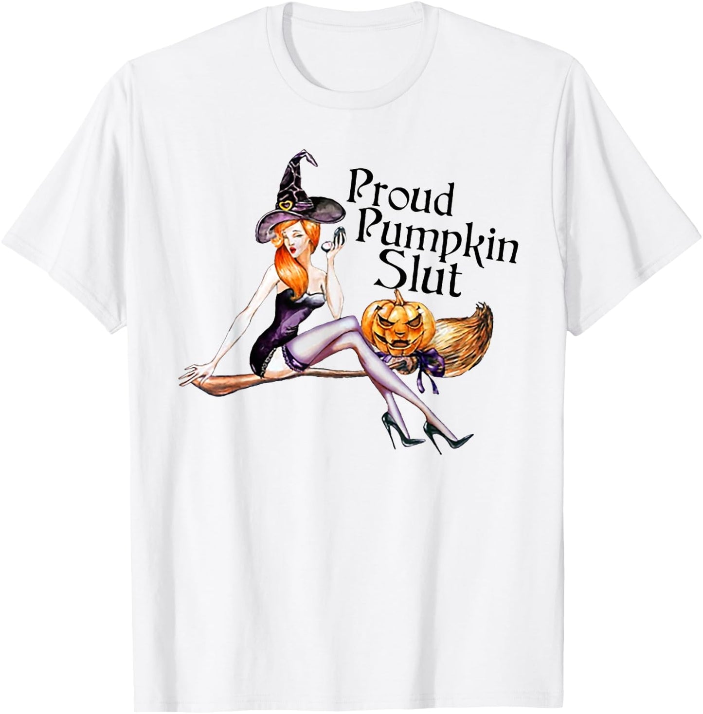 Proud Pumpkin Slut Funny Halloween T-Shirt - T-Shirt | White