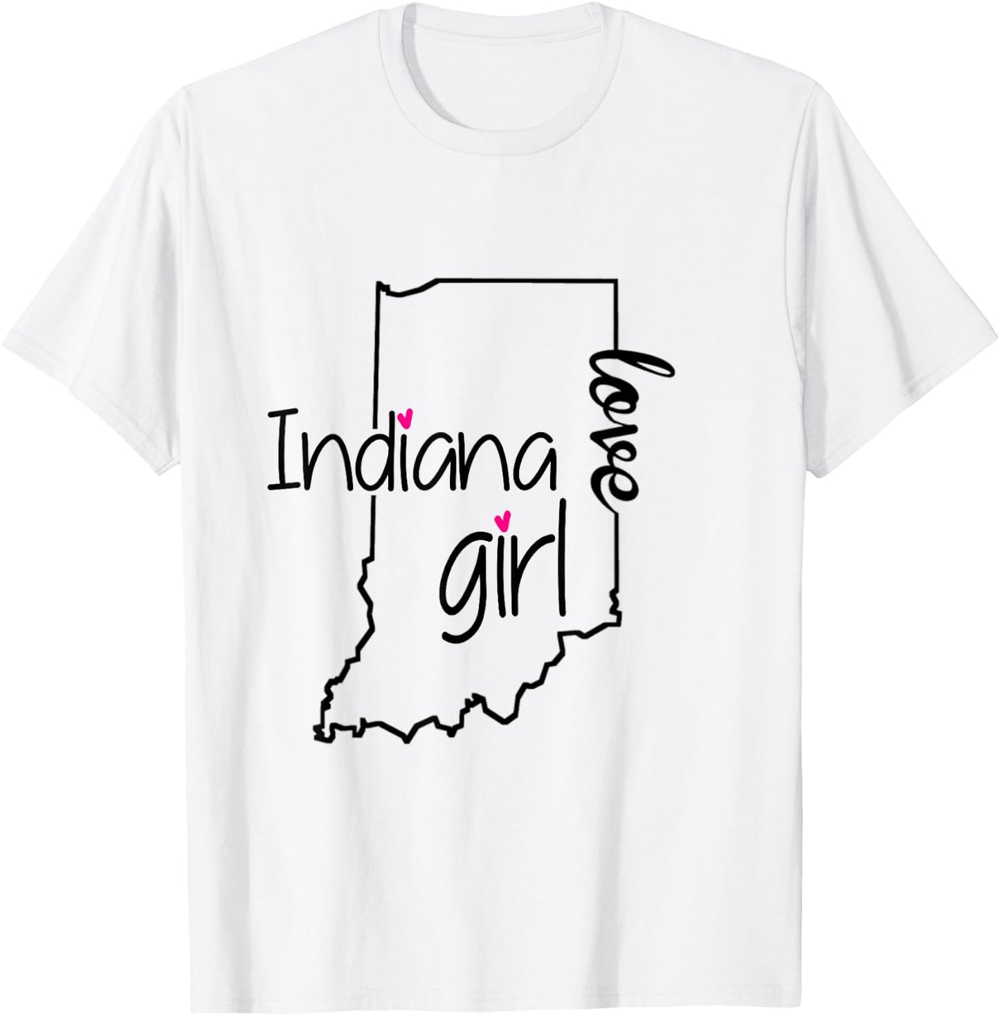 Indiana Girl I Love Indiana Home Cute Indiana T-Shirt - T-Shirt | White