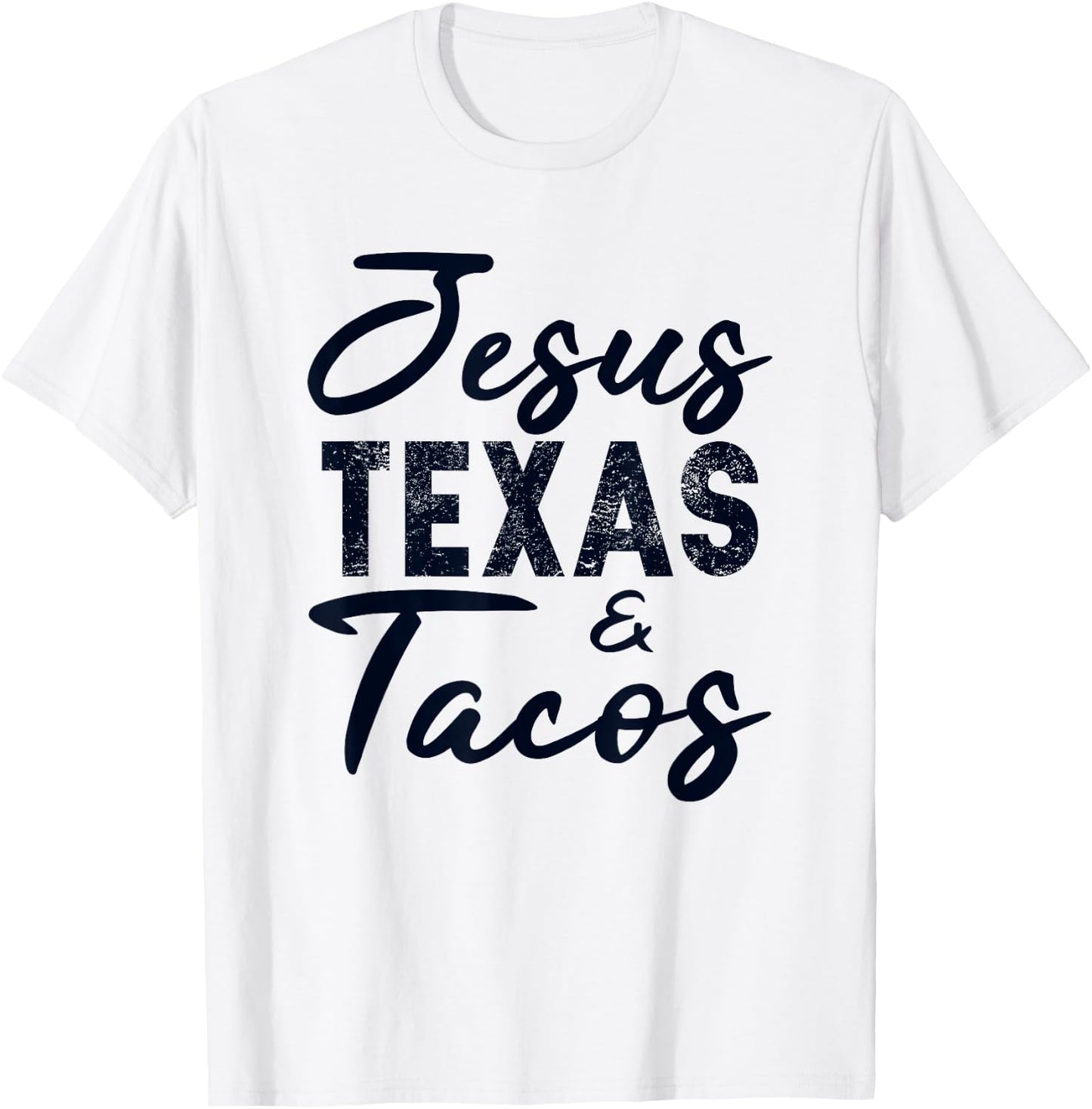 Jesus Texas And Tacos Gift Funny Food Cinco Mayo Christian T-Shirt - T-Shirt | White