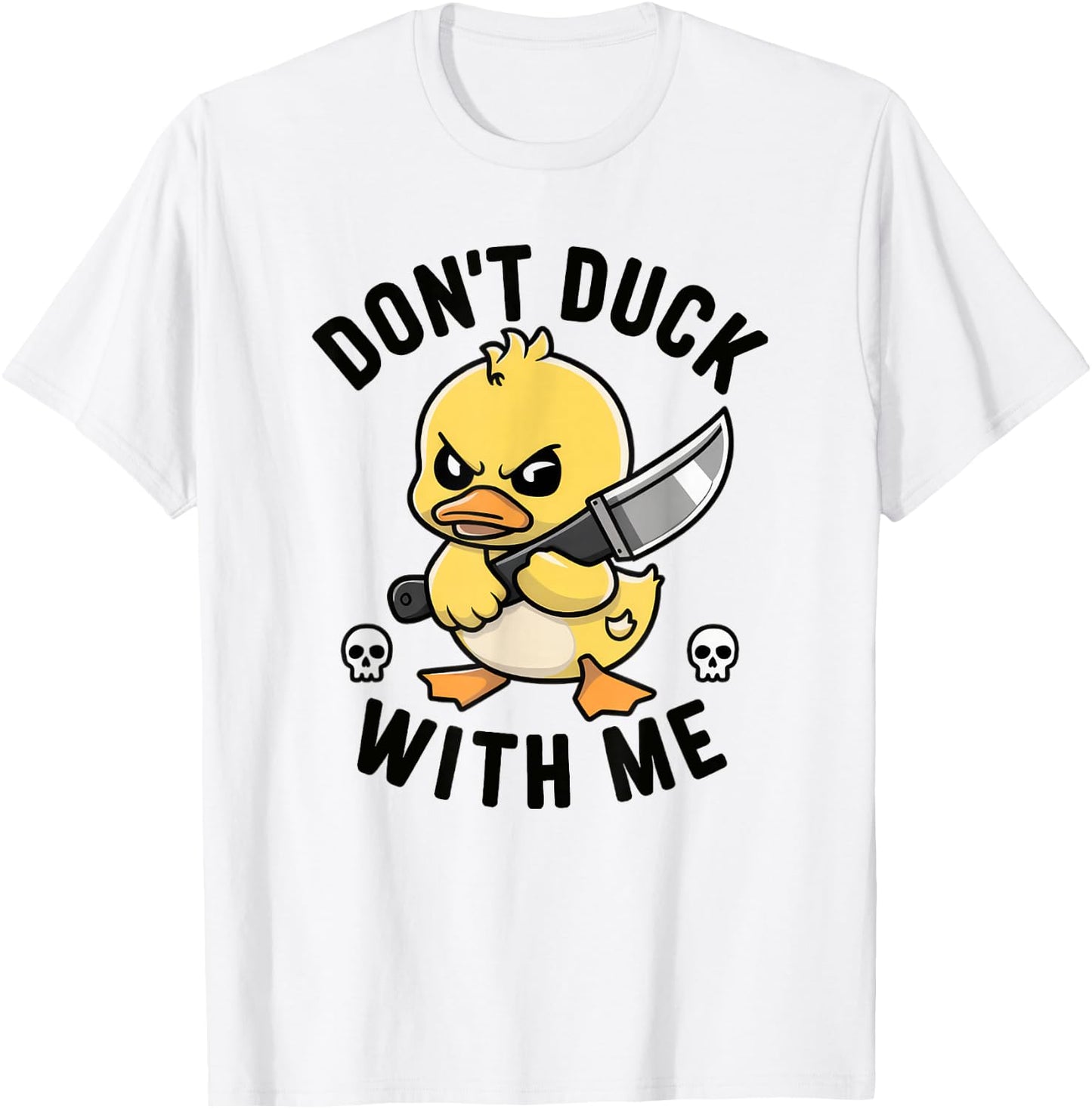 Don't Duck With Me Funny Duck Kinife T-Shirt - T-Shirt | White