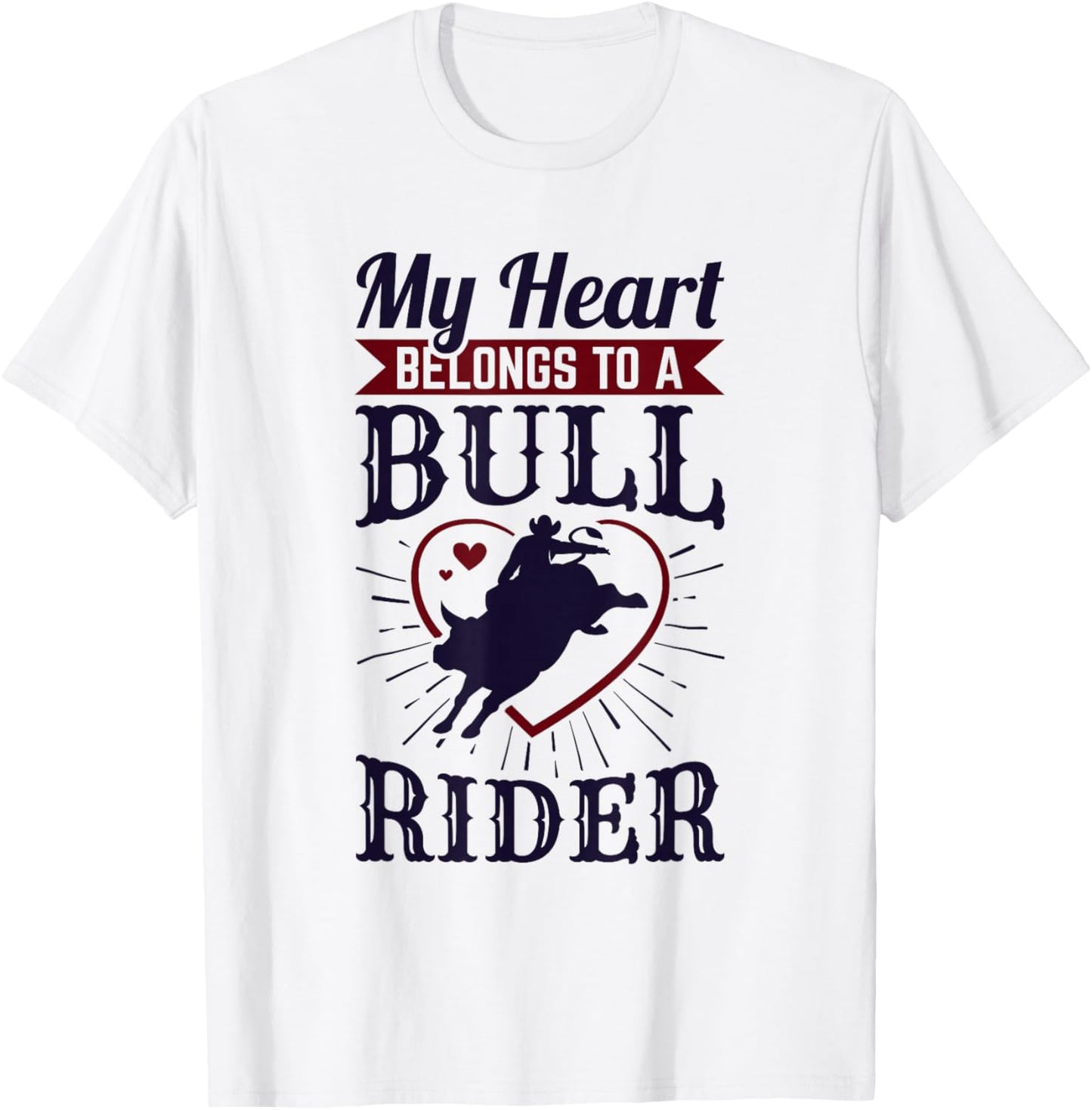My Heart Belongs to A Bull Rider Rodeo Wife Girlfriend T-Shirt - T-Shirt | White