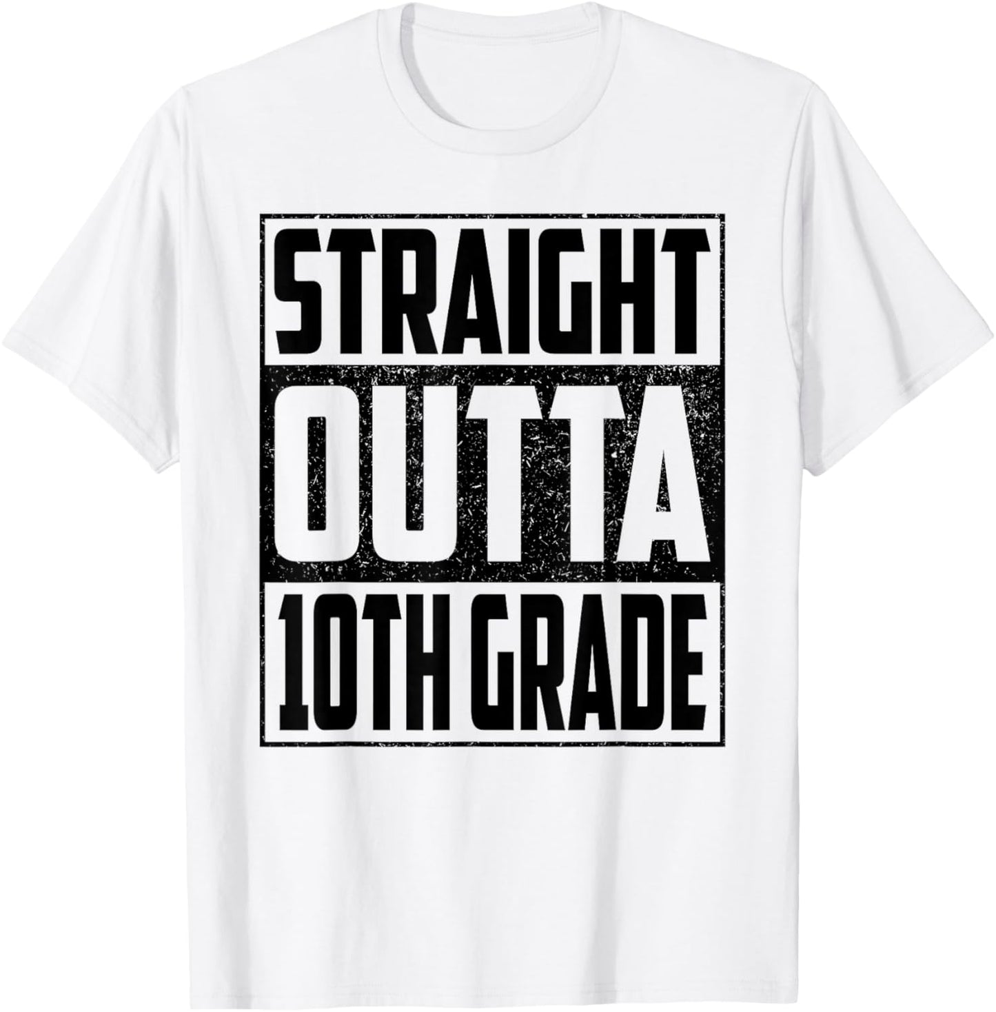 Straight Outta 10th Grade School Graduate 2026 Tenth Grade T-Shirt - T-Shirt | White