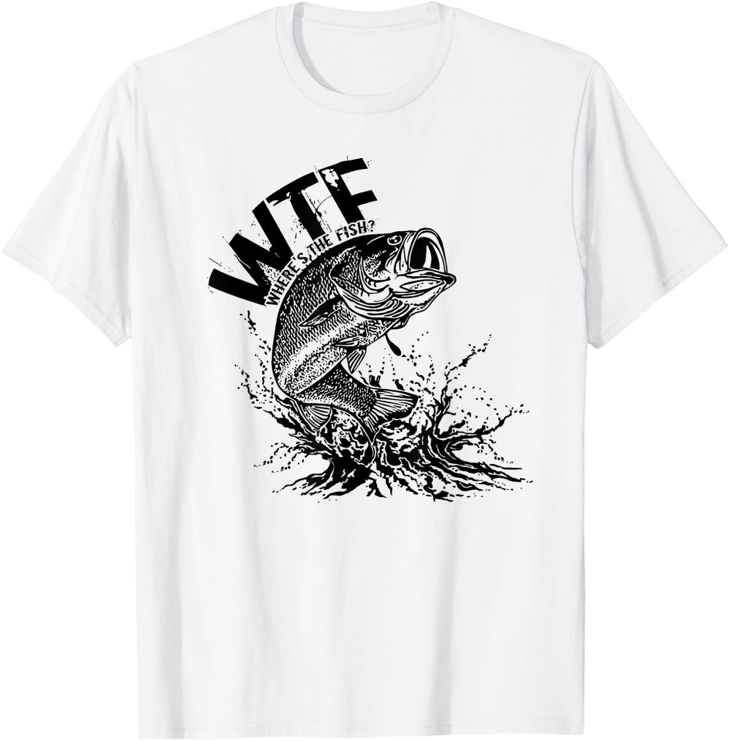 WTF Where's The Fish for Fishermen T-Shirt - T-Shirt | White