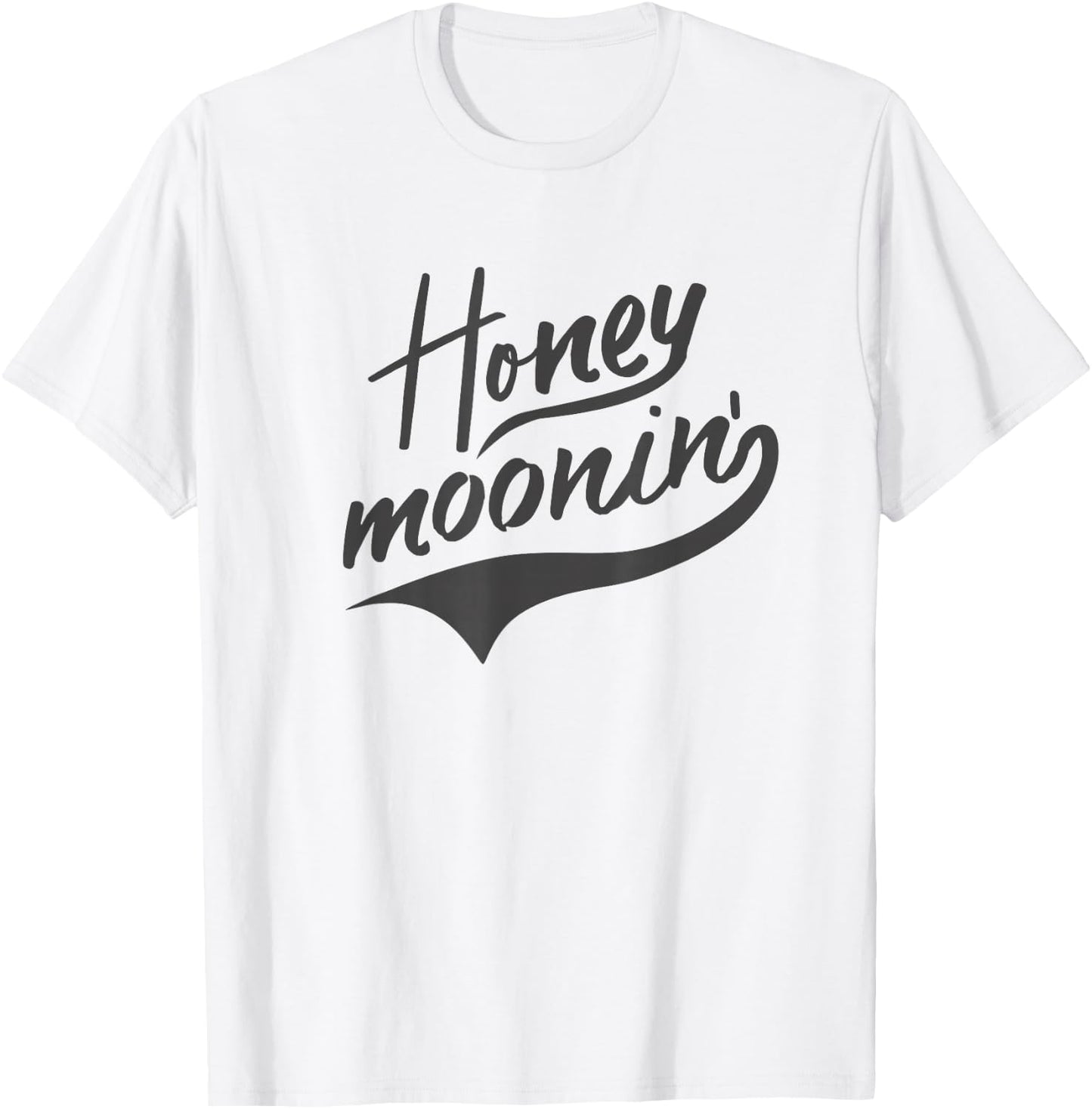 Honeymoonin Cute Honeymoon Shirt After Wedding Bridal Outift T-Shirt - T-Shirt | White