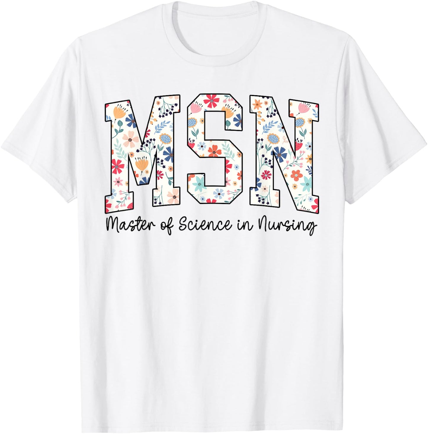 Floral Msn Master Of Science In Nursing MSN Nurse Groovy T-Shirt - T-Shirt | White