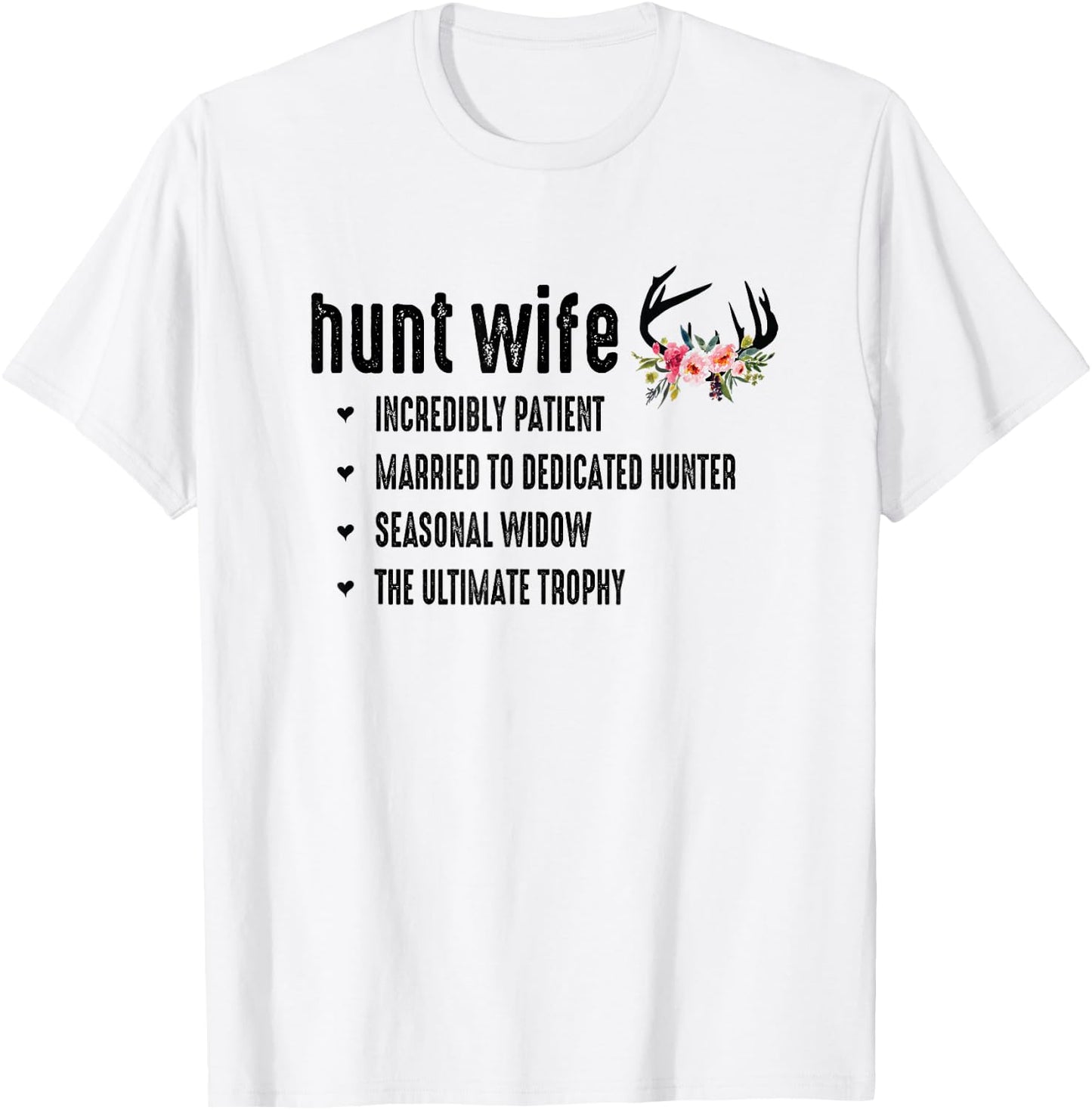 Hunt Wife Cute Hunter Husband Seasonal Widow Funny Trophy T-Shirt - T-Shirt | White
