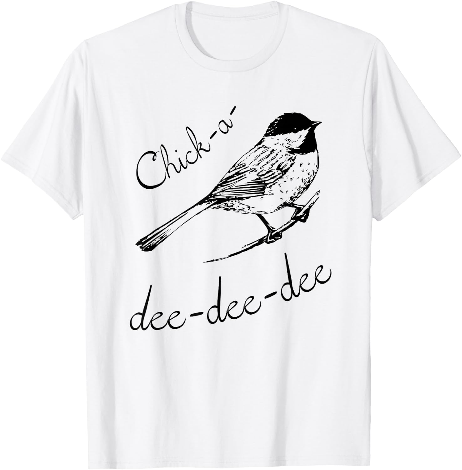 Chickadee - Best Bird Lover Gift T-Shirt - T-Shirt | White