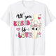 Valentine Nurse Orthopod Knee Bone All You Kneed Is Love T-Shirt - T-Shirt | White
