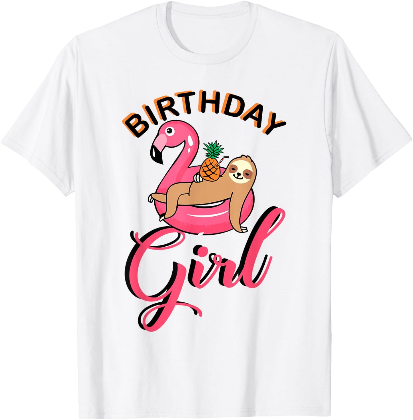Birthday Girl sloth flamingo pineapple pool party outfit T-Shirt - T-Shirt | White