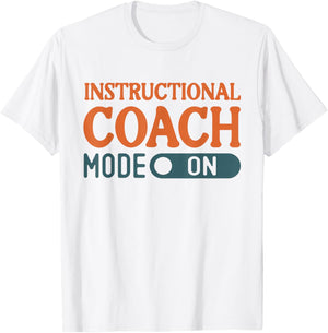Instructional Coach Mode On Support Teachers Student Success T-Shirt - T-Shirt | White