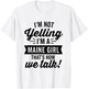 I'm Not Yelling I'm A Maine Girl Vintage Funny Saying Humor T-Shirt - T-Shirt | White