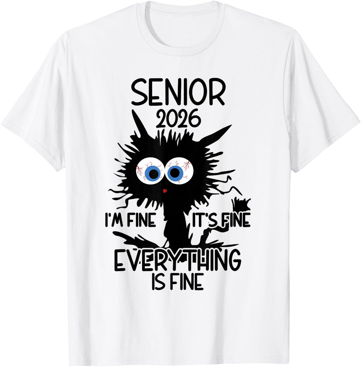 Senior 2026 I'm Fine It's Fine T-Shirt - T-Shirt | White