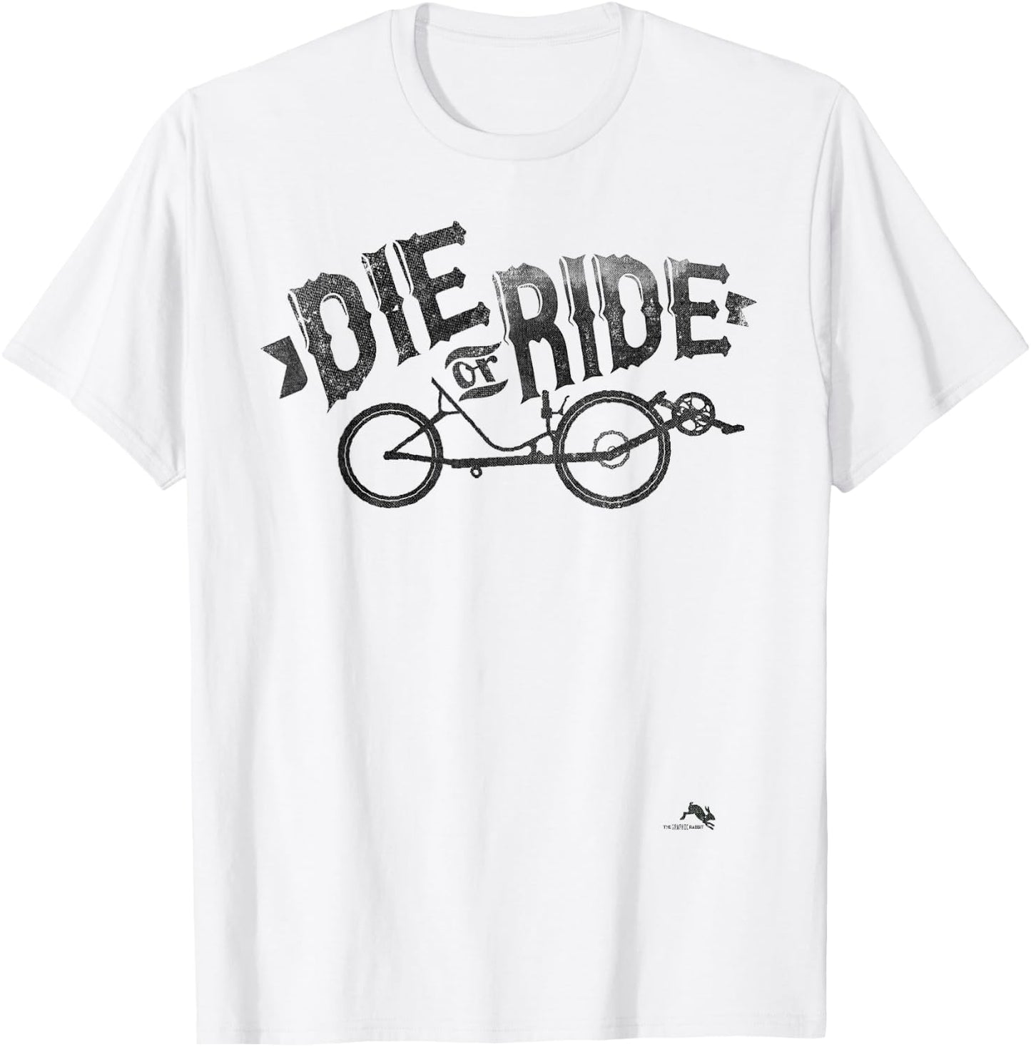 Die or Ride for Recumbent Bicycle Riders T-Shirt - T-Shirt | White