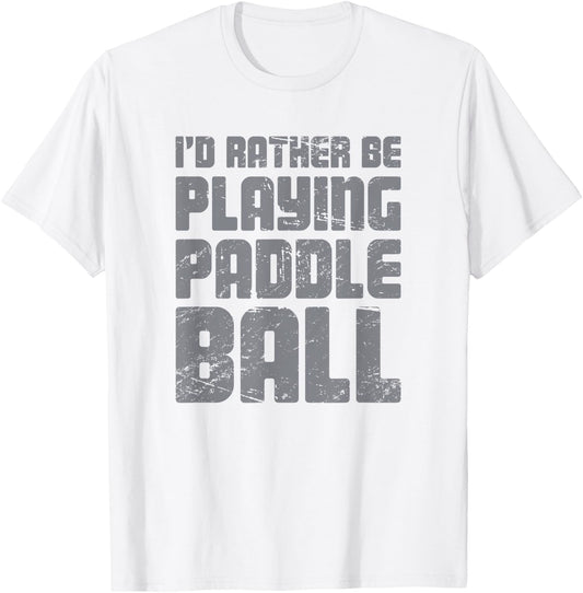 Paddleball / Gift Paddle Ball Players | Funny T-Shirt - T-Shirt | White
