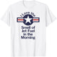 I Love the Smell of Jet Fuel in the Morning Aviator T-Shirt - T-Shirt | White