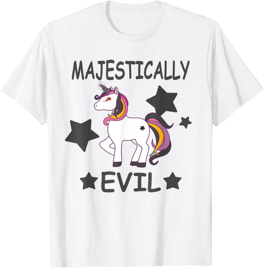Majestically Evil Unicorn Funny T-Shirt - T-Shirt | White