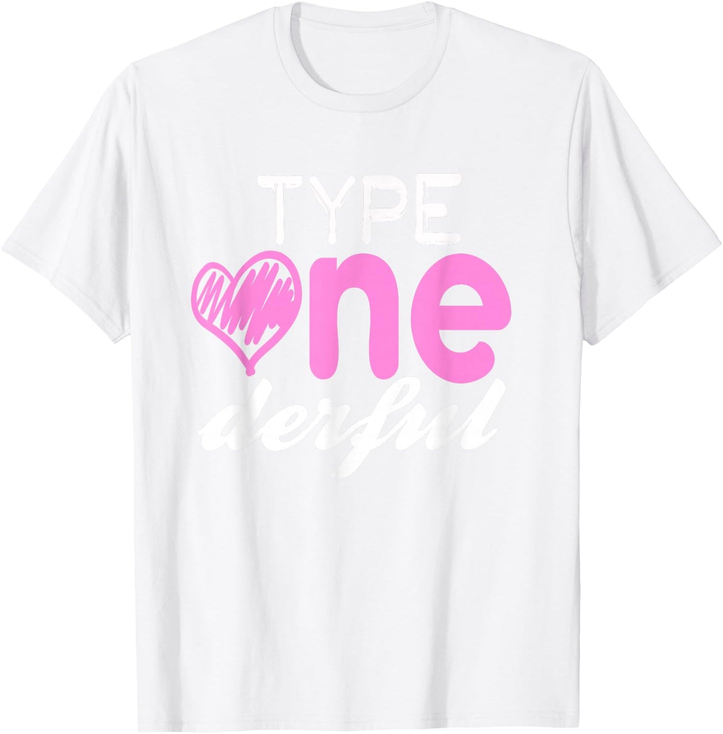Type One-derful Girls Fun T1D Diabetes Awareness T-Shirt - T-Shirt | White