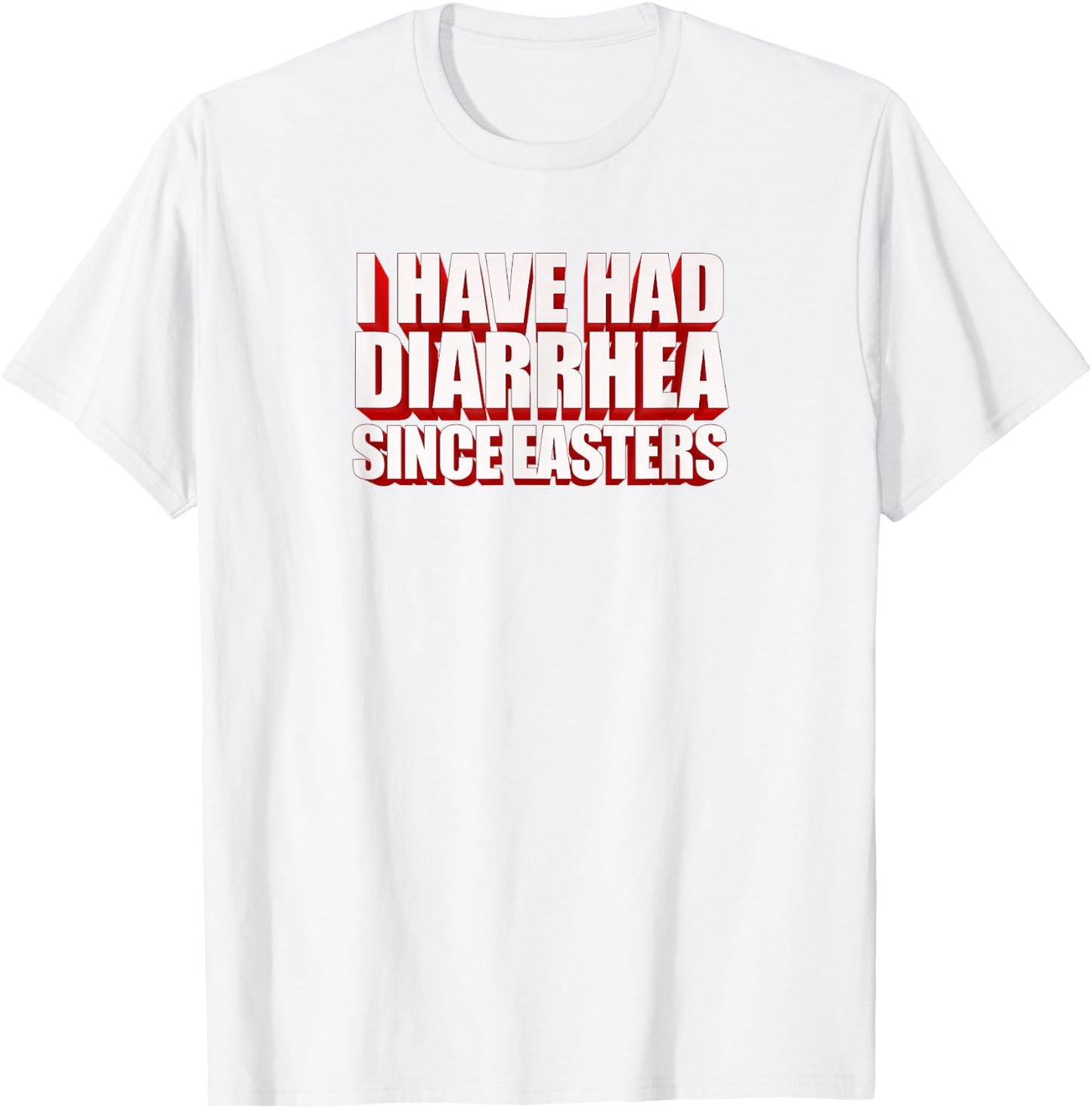 I Have Had Diarrhea Since Easters - Nacho Lovers Movie Shirt T-Shirt - T-Shirt | White