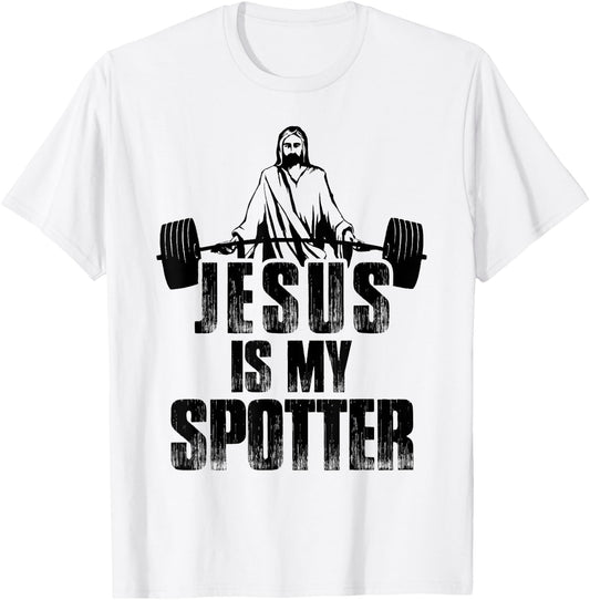 Christian Shirt Funny Gym Jesus Is My Spotter Gift T-Shirt - T-Shirt | White
