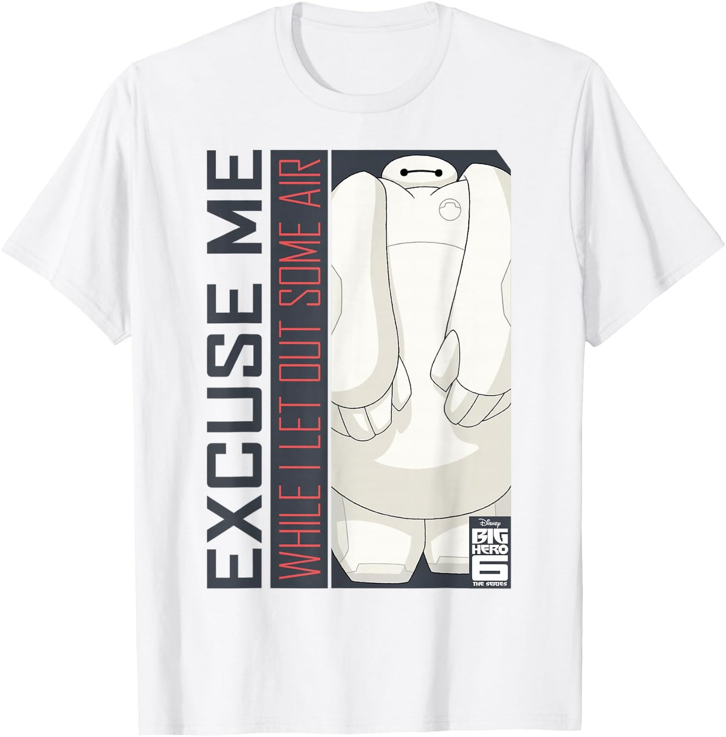 Disney Big Hero 6 TV Series Baymax Excuse Me Graphic T-Shirt - T-Shirt | White