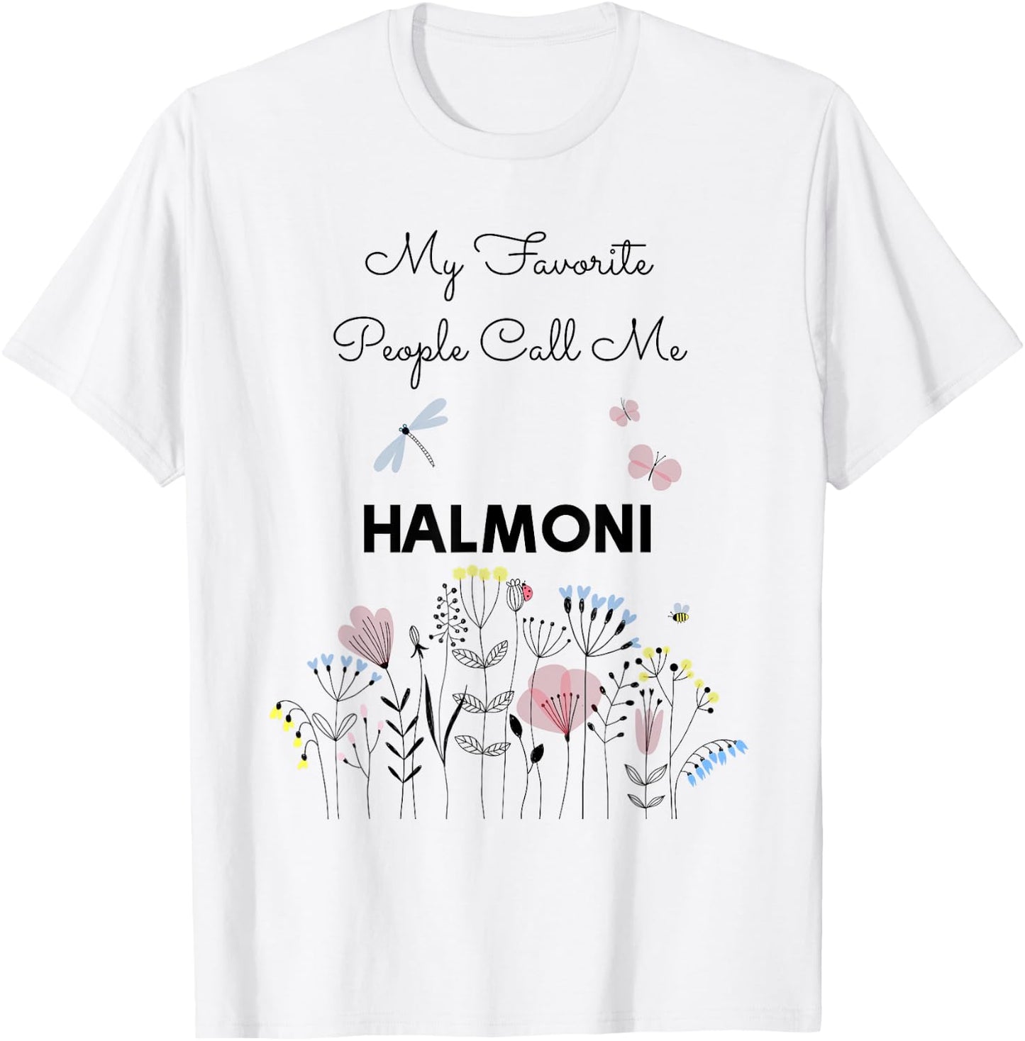 My Favorite People Call Me Halmoni Floral Grandma Mom Gift T-Shirt - T-Shirt | White