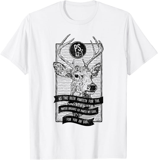 As The Deer Panteth For The Water Brooks Christian T-Shirt - T-Shirt | White