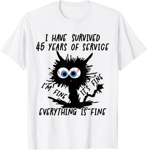 I Have Survived 45 Years Of Of Service I'm Fine T-Shirt - T-Shirt | White