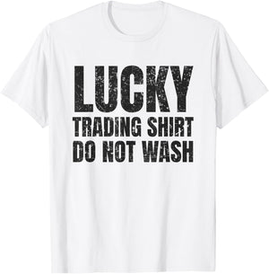 Lucking Trading Shirt Funny Stock Market Traders Gift T-Shirt - T-Shirt | White