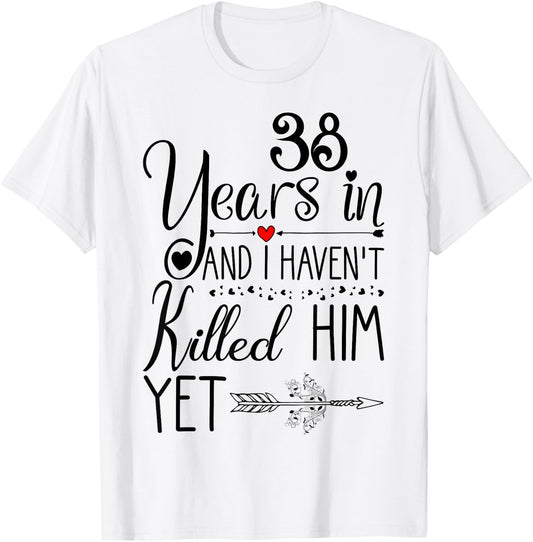 38th Wedding Anniversary Gift 38 Years of Marriage T-Shirt - T-Shirt | White