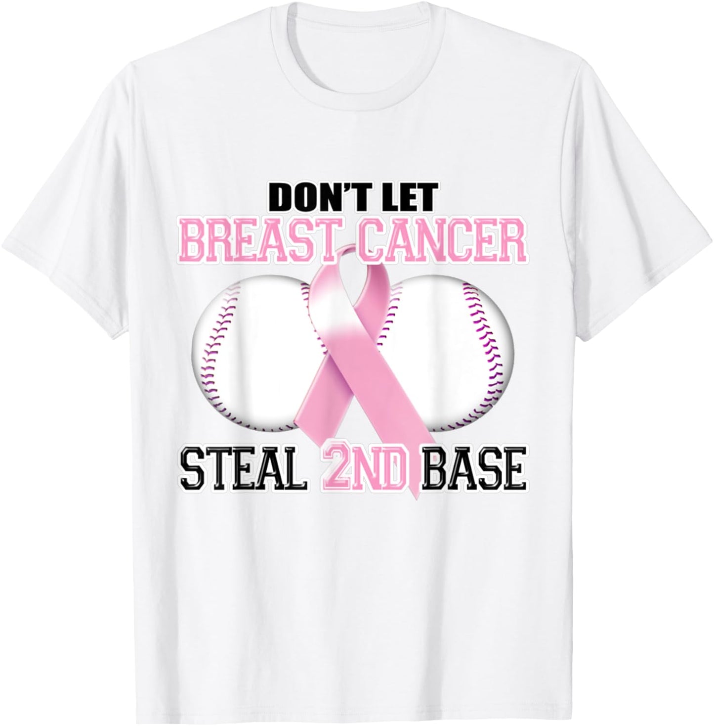 Don't Let Cancer Steal Second Base Breast Cancer T-Shirt - T-Shirt | White