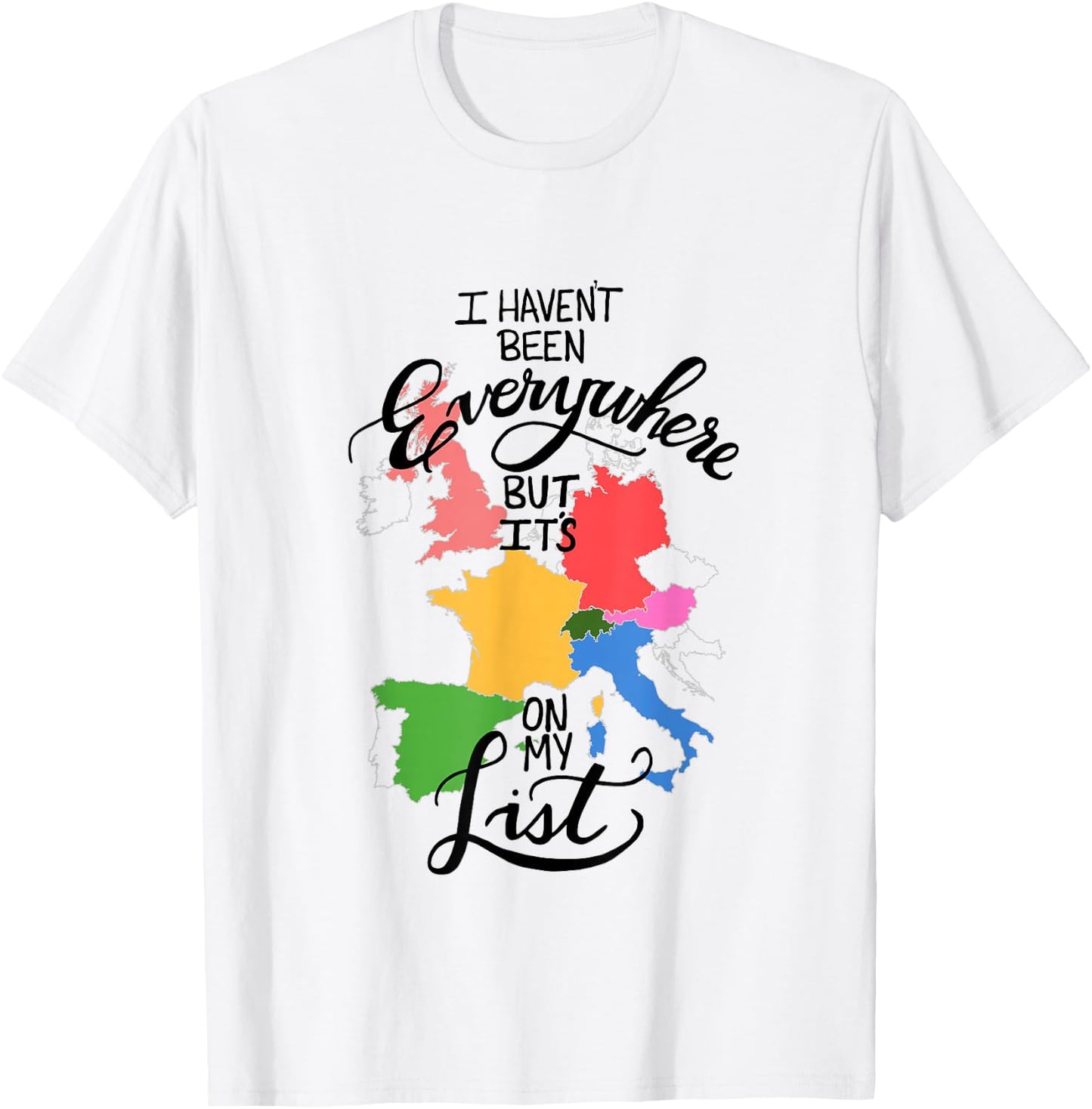 I Haven't Been Everywhere But It's On My List T-Shirt - T-Shirt | White