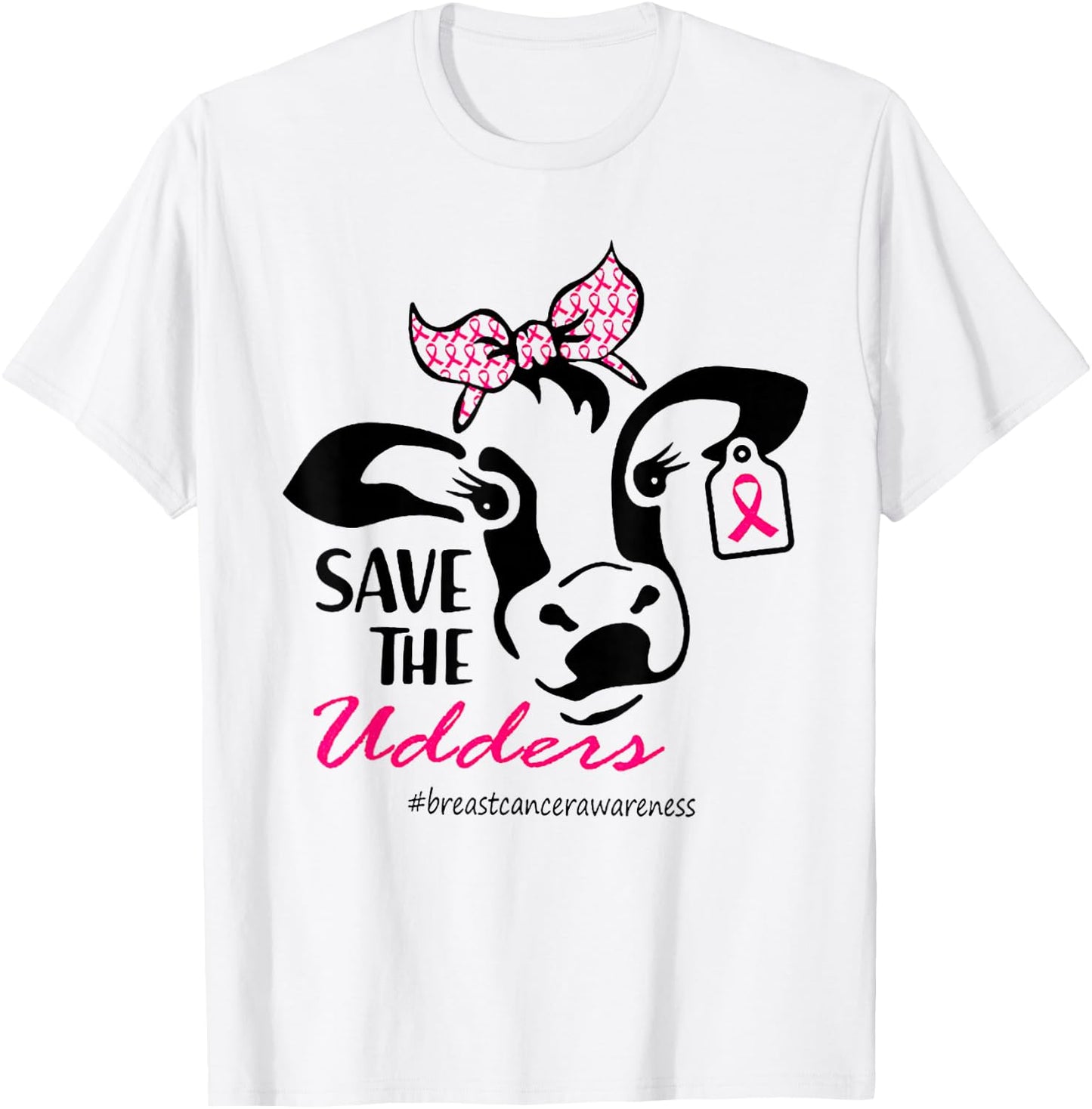 Save The Udders Breast Cancer Awareness Heifer Cow Lady T-Shirt - T-Shirt | White