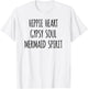 Hippie Heart Gypsy Soul Mermaid Spirit T-Shirt - T-Shirt | White
