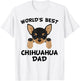 World's Best Chihuahua Dad Dog Owner T-Shirt - T-Shirt | White