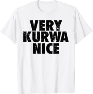 Very Kurwa Nice Poland Polska Polskie Very Nice T-Shirt - T-Shirt | White