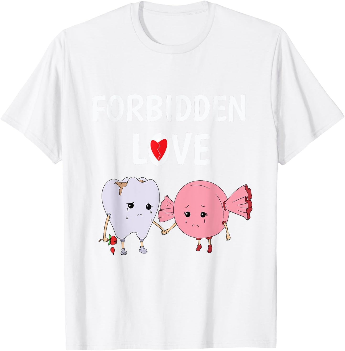 Forbidden Love Funny Teeth and Candy Dentist T Shirt T-Shirt - T-Shirt | White