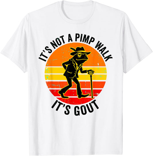 It's Not A Pimp Walk Gout Frog Cane T-Shirt - T-Shirt | White