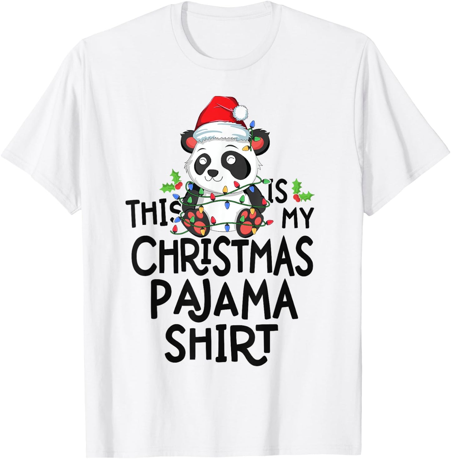 Panda Tree Lights Funny This Is My Christmas Pajama Shirt T-Shirt - T-Shirt | White