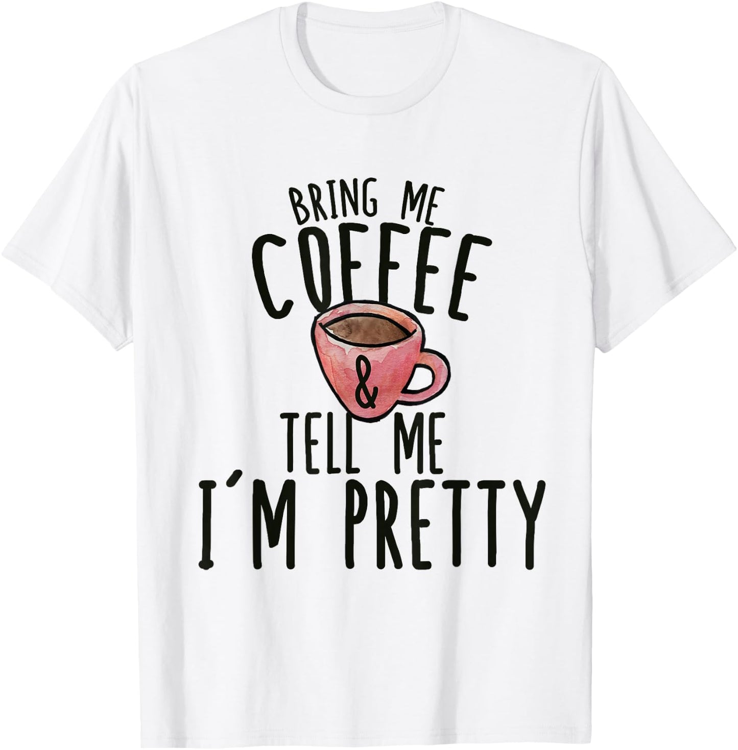 Get me coffee and explain to me that I T-Shirt - T-Shirt | White