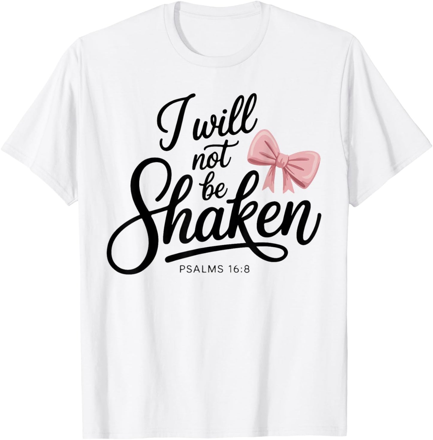 Cute Jesus I Will Not Be Shaken Bow Christian Girl Teen T-Shirt - T-Shirt | White