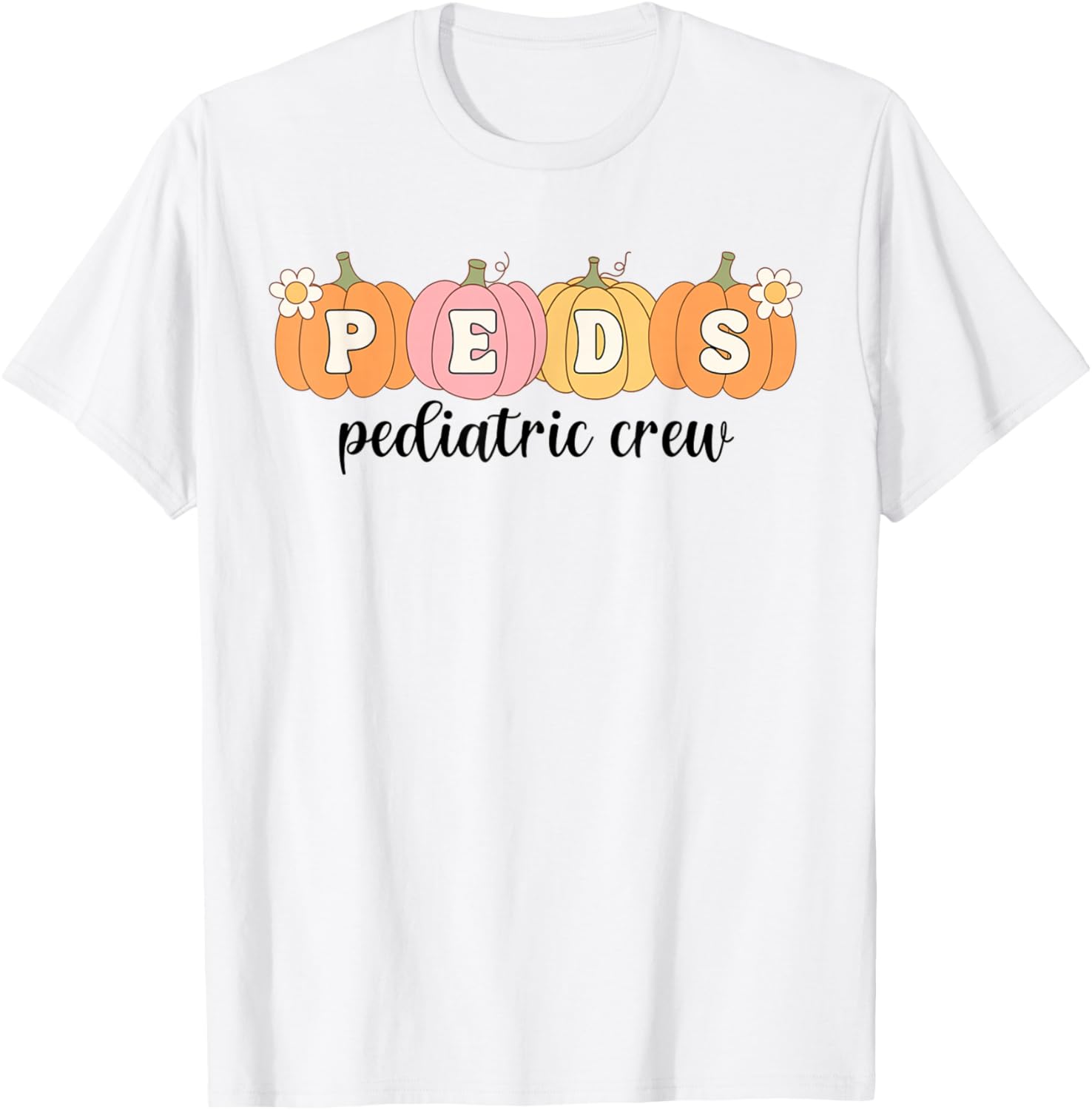 Women Pediatric Crew Pumpkins Peds Nurse PICU Autumn Fall T-Shirt - T-Shirt | White