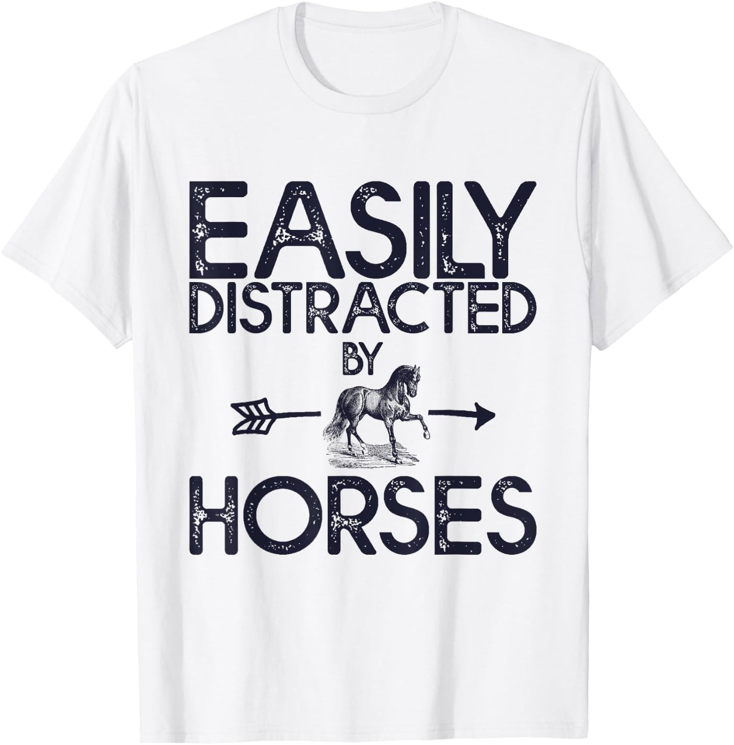 Easily Distracted By Horses And Girls T-Shirt - T-Shirt | White