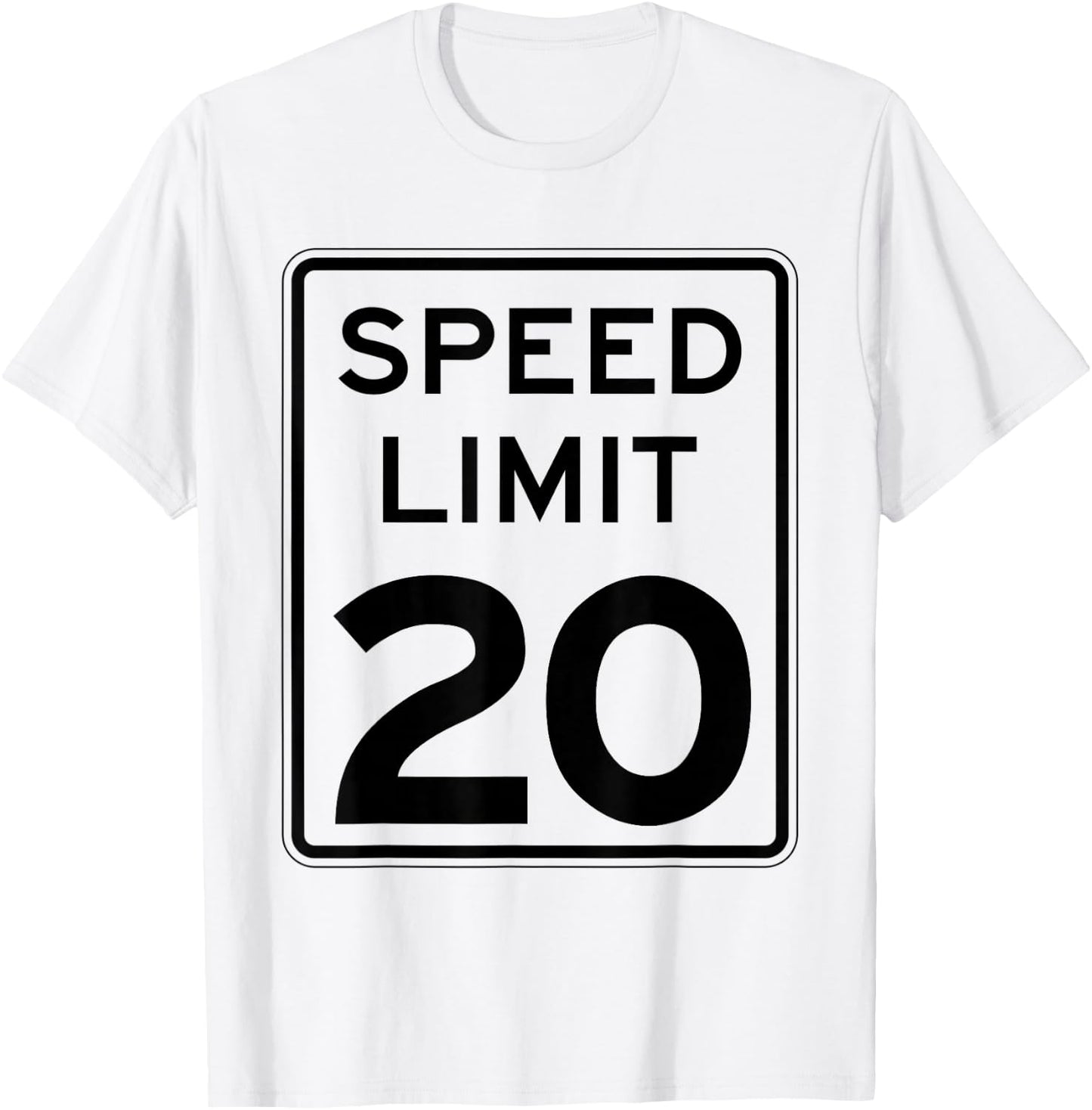 Right On Time: 20 mph sign - SLOW DOWN: T-Shirt - T-Shirt | White