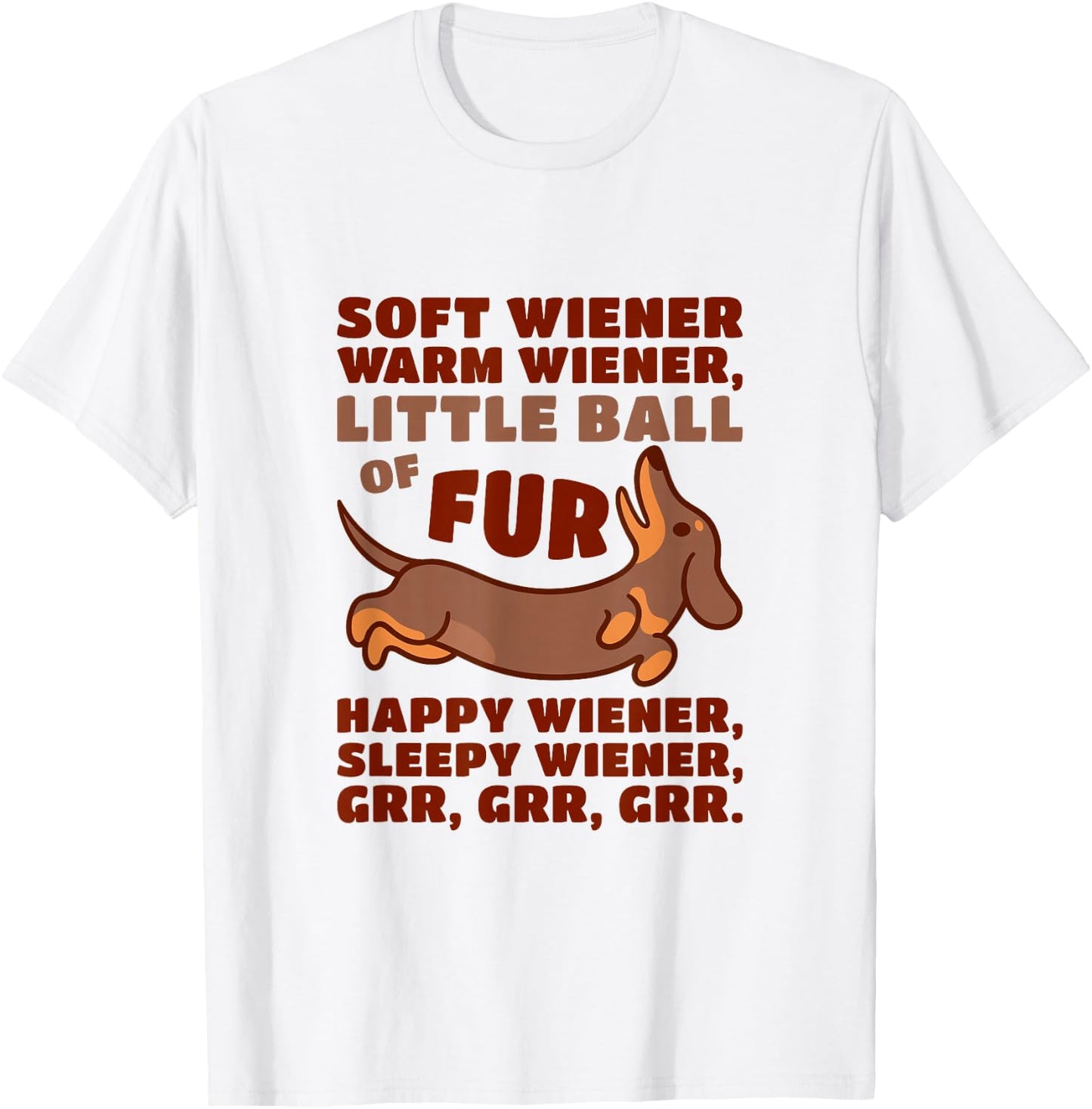 Little Ball of Fur Soft Warm Wiener Dog Cute Dachshund Shirt T-Shirt - T-Shirt | White