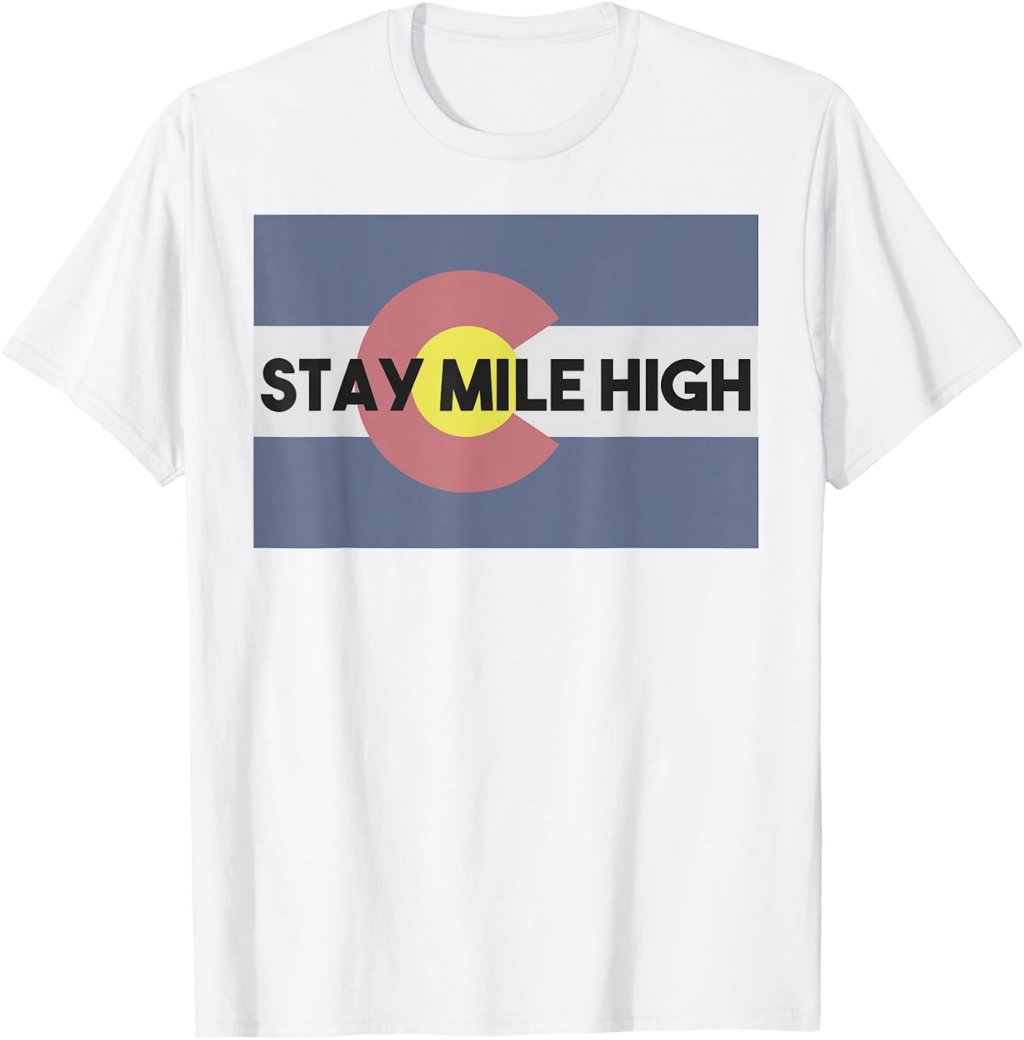 Denver Colorado Stay Mile High Colorado Day Flag State Shirt T-Shirt - T-Shirt | White