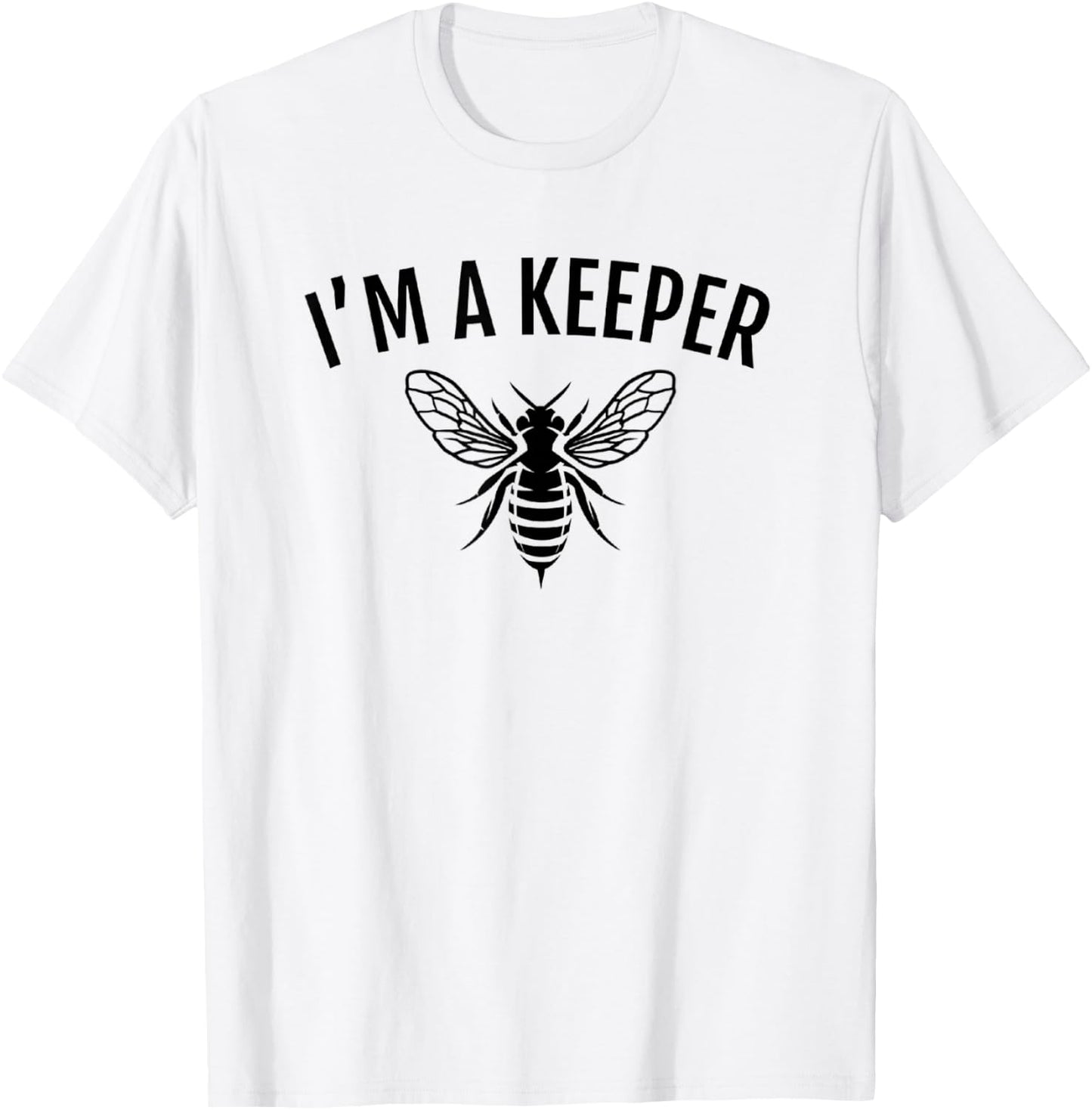I'm a (Bee)Keeper - Funny Beekeeper, Beekeeping T-Shirt - T-Shirt | White